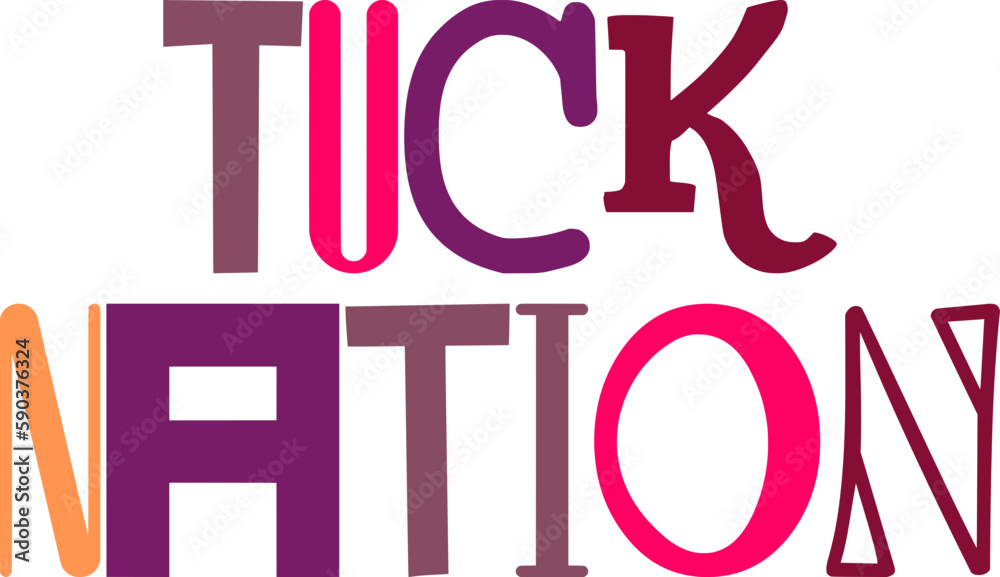 Tuck Nation Typography Illustration for Label, Social Media Post, Magazine, Motion Graphics Tuck Nation Typography Illustration for Label, Social Media Post, Magazine, Motion Graphics