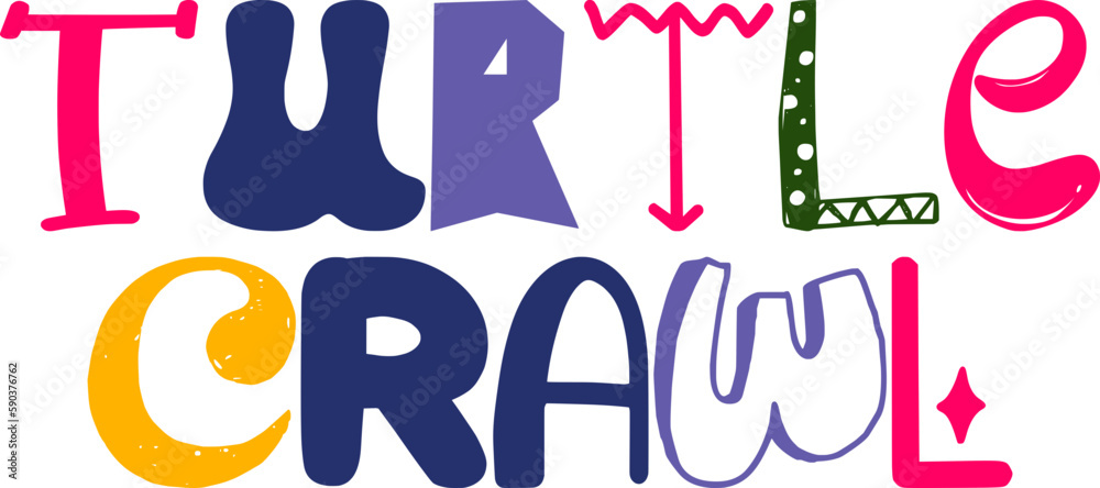 Turtle Crawl Typography Illustration for Banner, Bookmark , Presentation , Gift Card Turtle Crawl Typography Illustration for Banner, Bookmark , Presentation , Gift Card