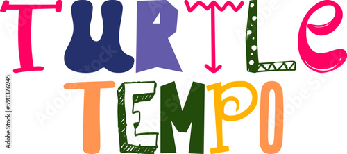Turtle Tempo Typography Illustration for Label, Presentation , Bookmark , T-Shirt Design