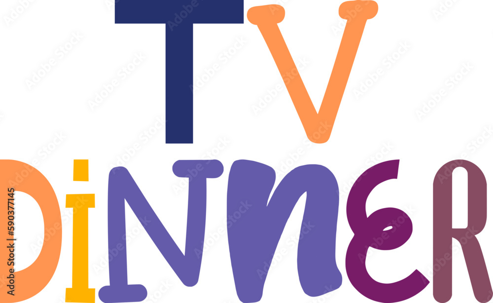 Tv Dinner Hand Lettering Illustration for Stationery, Flyer, Poster, Motion Graphics Tv Dinner Hand Lettering Illustration for Stationery, Flyer, Poster, Motion Graphics
