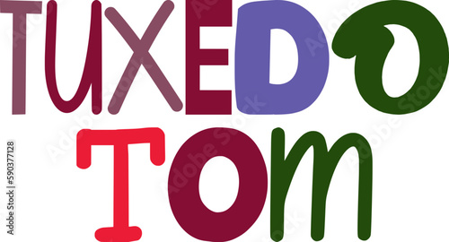 Tuxedo Tom Hand Lettering Illustration for Book Cover, Logo, Bookmark , Mug Design