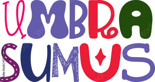 Umbra Sumus Calligraphy Illustration for Brochure, Banner, Decal, Newsletter