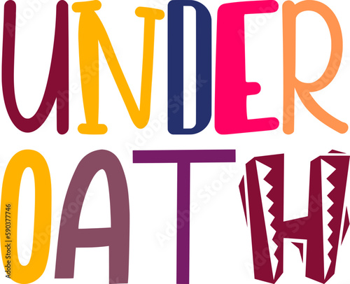 Under Oath Typography Illustration for Decal, Poster, Label, Stationery