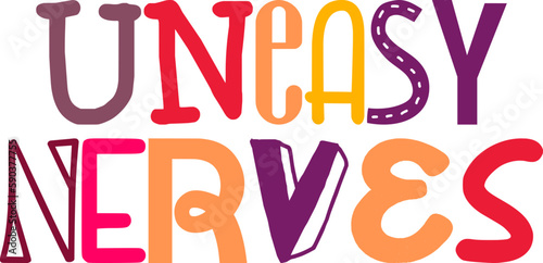 Uneasy Nerves Typography Illustration for Stationery, Packaging, Banner, Infographic