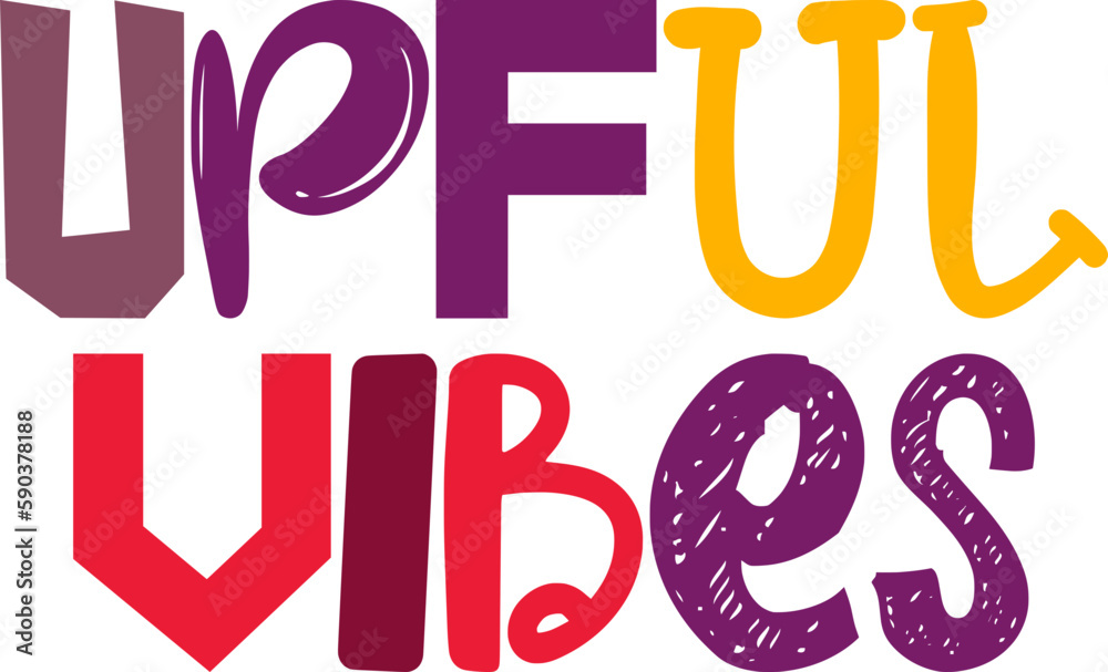 Obraz premium Upful Vibes Calligraphy Illustration for Flyer, Decal, Bookmark , Magazine