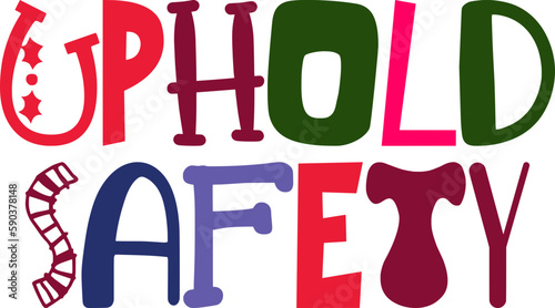 Uphold Safety Typography Illustration for Infographic, Sticker , Postcard , Presentation 