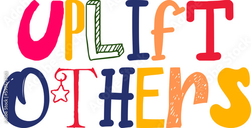 Uplift Others Hand Lettering Illustration for Poster, Social Media Post, Gift Card, Magazine