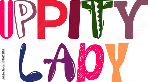 Uppity Lady Hand Lettering Illustration for Packaging, Brochure, Motion Graphics, Magazine