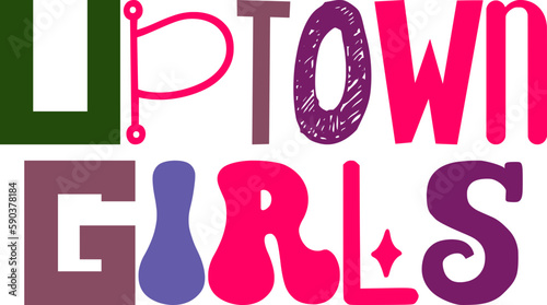 Uptown Girls Calligraphy Illustration for Gift Card, Motion Graphics, Social Media Post, Newsletter