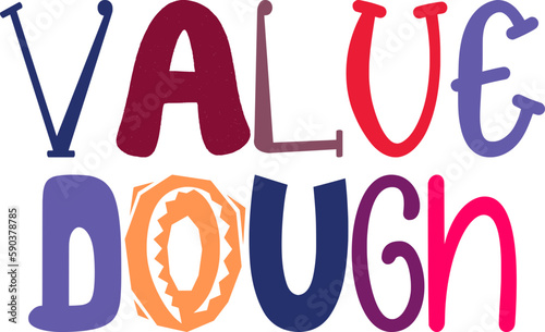 Value Dough Typography Illustration for Packaging, Stationery, T-Shirt Design, Banner