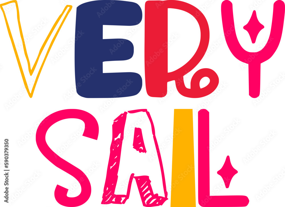 Very Sail Hand Lettering Illustration for Presentation , T-Shirt Design, Packaging, Icon Very Sail Hand Lettering Illustration for Presentation , T-Shirt Design, Packaging, Icon