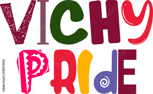 Vichy Pride Typography Illustration for Sticker , Presentation , Postcard , T-Shirt Design