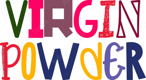 Virgin Powder Calligraphy Illustration for Magazine, Social Media Post, Poster, Decal