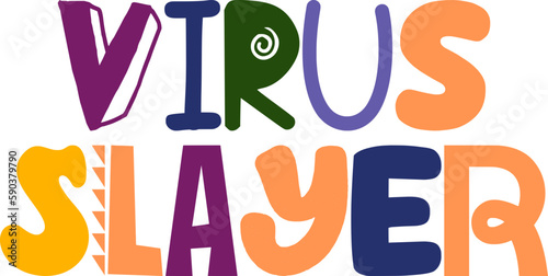 Virus Slayer Calligraphy Illustration for Sticker , Decal, Infographic, Banner