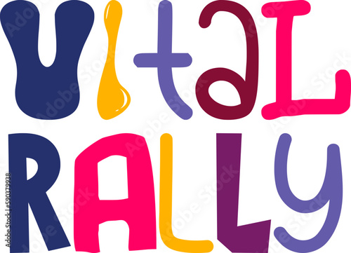 Vital Rally Hand Lettering Illustration for Flyer, Presentation , Social Media Post, Magazine