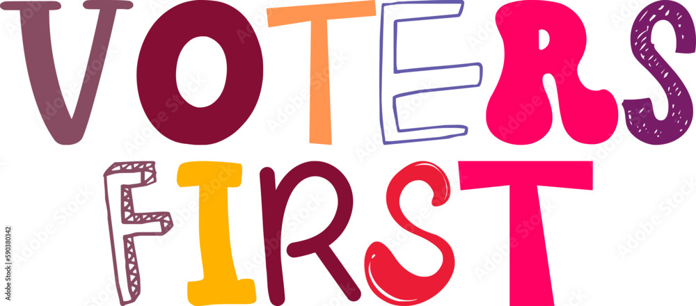 Voters First Hand Lettering Illustration for Label, Presentation , Decal, Banner Voters First Hand Lettering Illustration for Label, Presentation , Decal, Banner