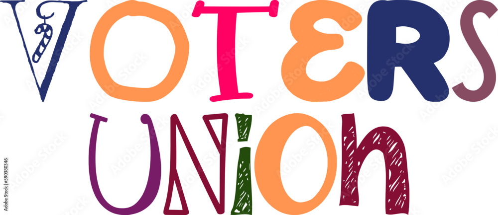 Voters Union Hand Lettering Illustration for Presentation , T-Shirt Design, Decal, Mug Design
