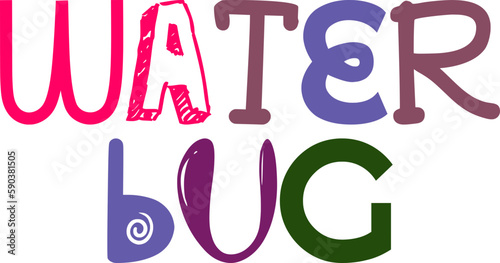 Water Bug Typography Illustration for Sticker , Postcard , Social Media Post, Bookmark 