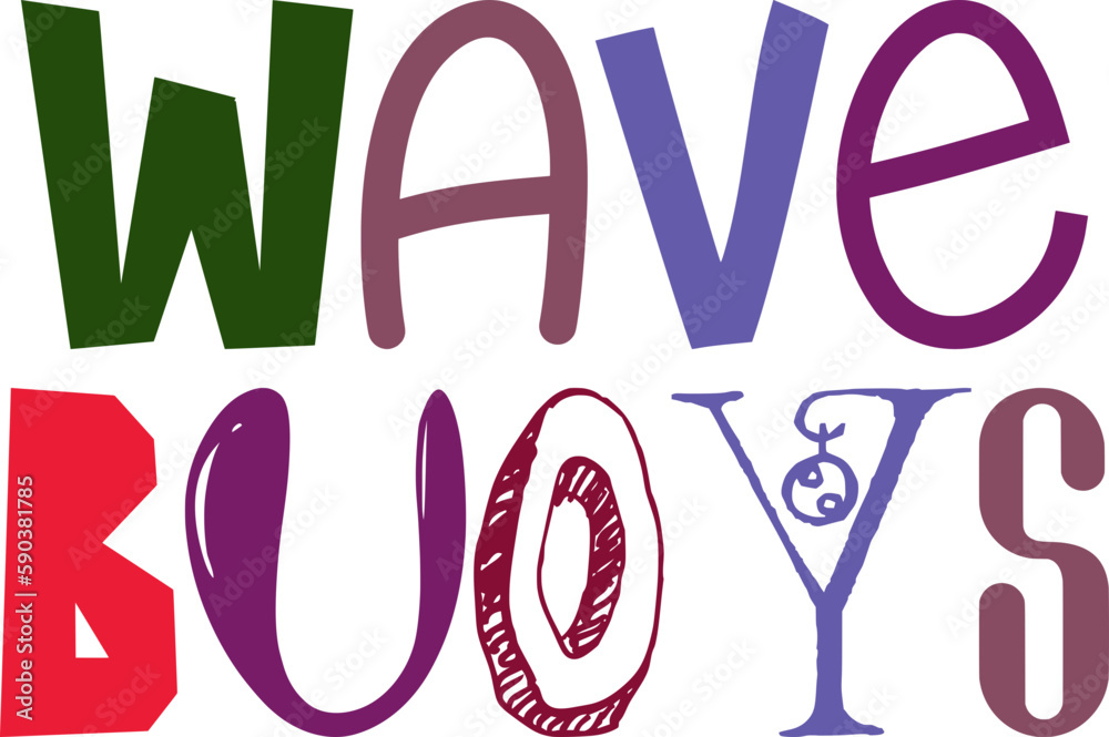Wave Buoys Hand Lettering Illustration for Gift Card, Label, T-Shirt Design, Stationery Wave Buoys Hand Lettering Illustration for Gift Card, Label, T-Shirt Design, Stationery