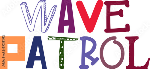 Wave Patrol Calligraphy Illustration for T-Shirt Design, Newsletter, Sticker , Stationery