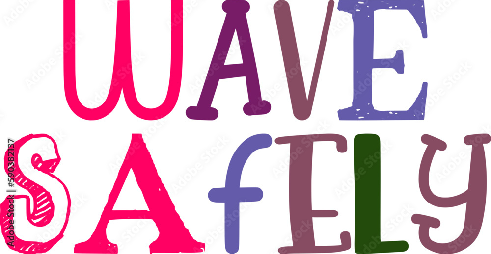 Wave Safely Typography Illustration for Bookmark , Social Media Post, Newsletter, Poster Wave Safely Typography Illustration for Bookmark , Social Media Post, Newsletter, Poster