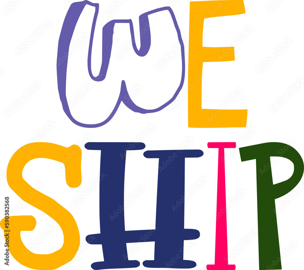 We Ship Hand Lettering Illustration for Sticker , Book Cover, Poster, T-Shirt Design We Ship Hand Lettering Illustration for Sticker , Book Cover, Poster, T-Shirt Design