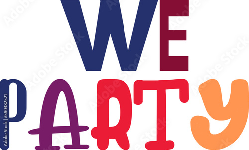 We Party Hand Lettering Illustration for Bookmark , Brochure, Packaging, T-Shirt Design