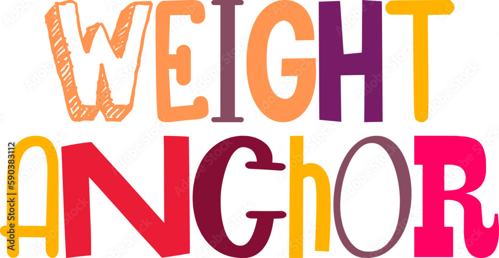 Weight Anchor Hand Lettering Illustration for Flyer, Postcard , Banner, Social Media Post