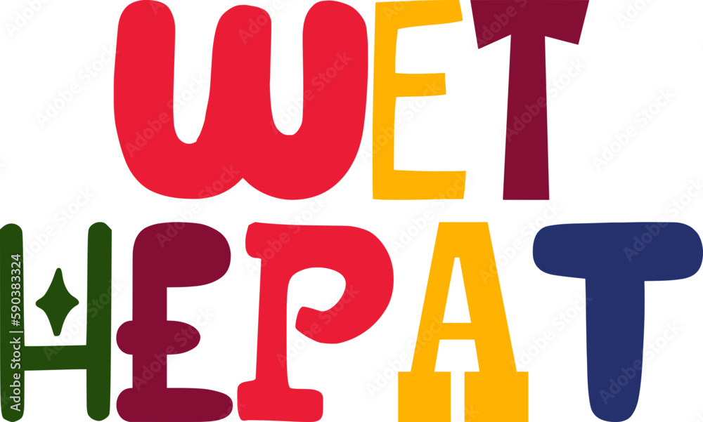 Wet Hepat Typography Illustration for Icon, T-Shirt Design, Postcard , Logo Wet Hepat Typography Illustration for Icon, T-Shirt Design, Postcard , Logo