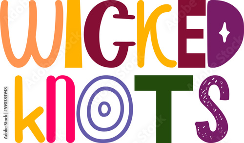 Wicked Knots Typography Illustration for T-Shirt Design, Icon, Banner, Bookmark 