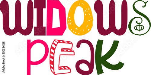 Widows Peak Hand Lettering Illustration for T-Shirt Design, Flyer, Sticker , Brochure