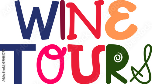 Wine Tours Calligraphy Illustration for Social Media Post, T-Shirt Design, Icon, Book Cover