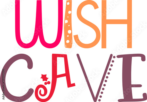 Wish Cave Hand Lettering Illustration for Postcard , Bookmark , Presentation , Newsletter