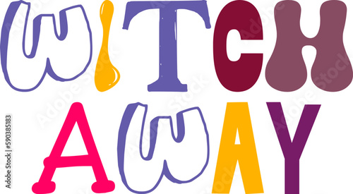 Witch Away Calligraphy Illustration for Infographic, Mug Design, Social Media Post, Bookmark 