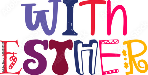 With Esther Hand Lettering Illustration for Decal, Gift Card, T-Shirt Design, Label