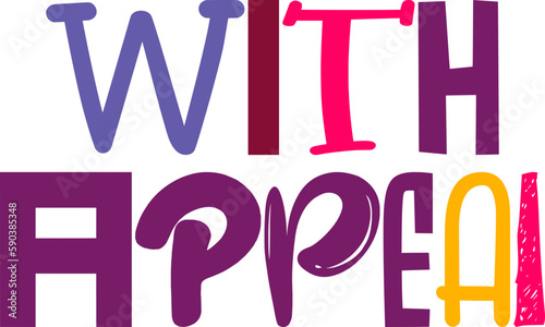 With Appeal Typography Illustration for Bookmark , Magazine, T-Shirt Design, Flyer