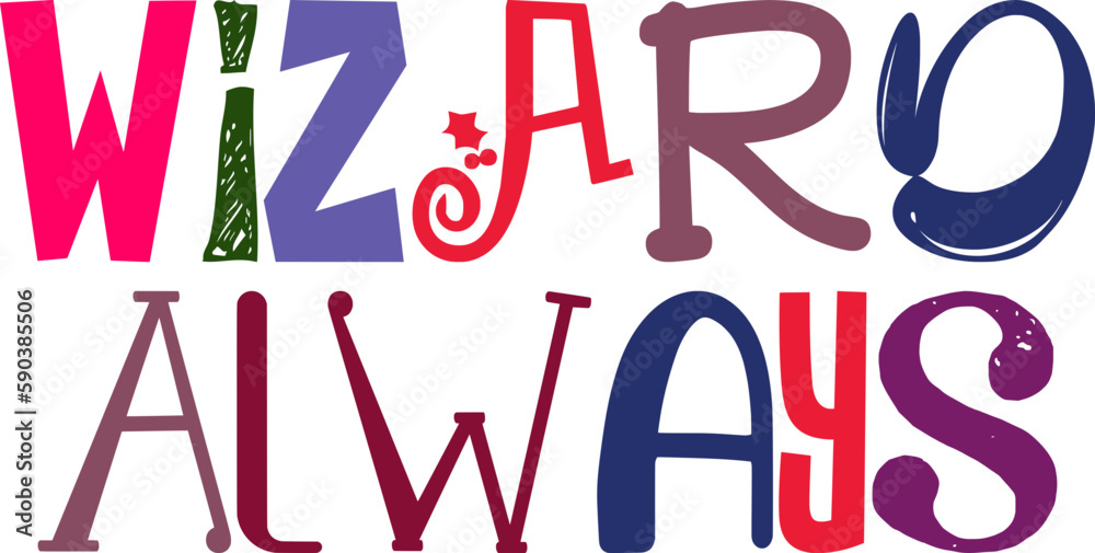 Naklejka premium Wizard Always Hand Lettering Illustration for Banner, Sticker , Motion Graphics, Flyer