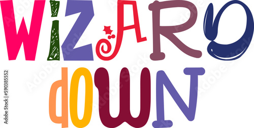 Wizard Down Hand Lettering Illustration for Packaging, Postcard , T-Shirt Design, Poster