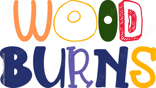 Wood Burns Hand Lettering Illustration for Packaging, Banner, Newsletter, Bookmark 
