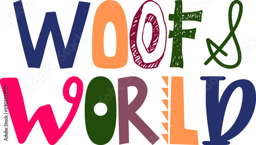 Woofs World Hand Lettering Illustration for Presentation , Social Media Post, Logo, Icon
