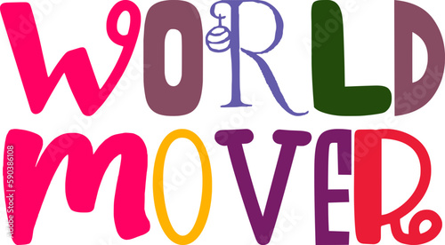 World Mover Hand Lettering Illustration for Brochure, Magazine, Label, Sticker 