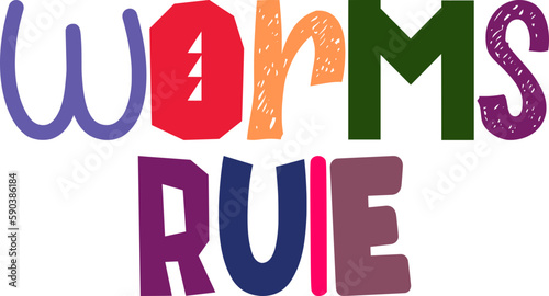Worms Rule Hand Lettering Illustration for Flyer, Decal, Brochure, Newsletter