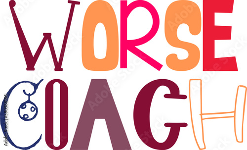 Worse Coach Hand Lettering Illustration for Flyer, Newsletter, Poster, Gift Card