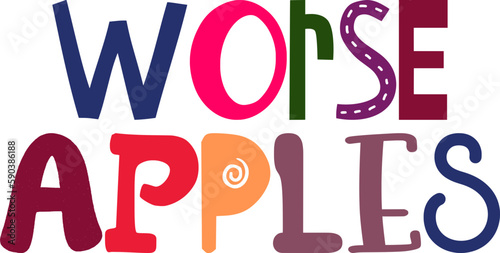Worse Apples Typography Illustration for Magazine, Gift Card, Poster, Motion Graphics