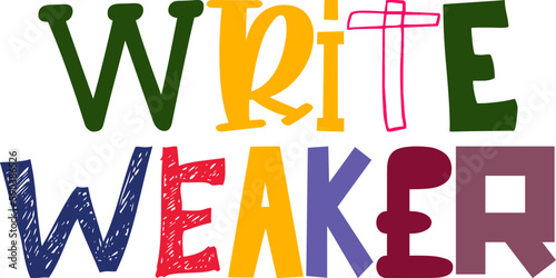 Write Weaker Hand Lettering Illustration for T-Shirt Design, Banner, Packaging, Sticker 