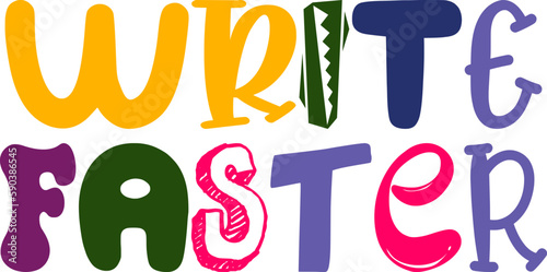 Write Faster Hand Lettering Illustration for Newsletter, Infographic, Sticker , Banner