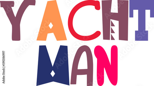 Yacht Man Hand Lettering Illustration for Mug Design, Icon, Book Cover, Poster