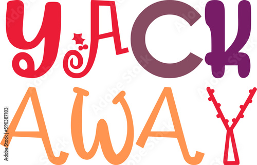 Yack Away Hand Lettering Illustration for Mug Design, Postcard , Packaging, Label