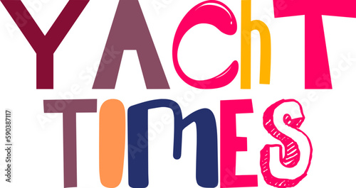 Yacht Times Calligraphy Illustration for Magazine, Postcard , Mug Design, Presentation 