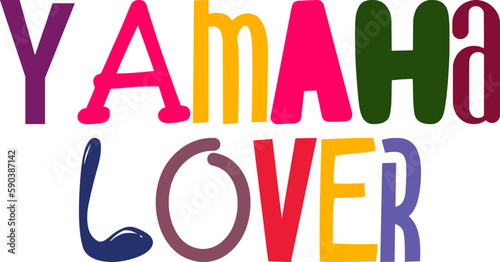 Yamaha Lover Typography Illustration for Sticker , Banner, T-Shirt Design, Magazine